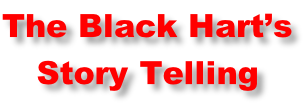 The Black Hart’s Story Telling