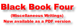 Black Book Four (Miscellaneous Writings) Now available as a PDF version