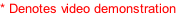* Denotes video demonstration