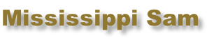 Mississippi Sam